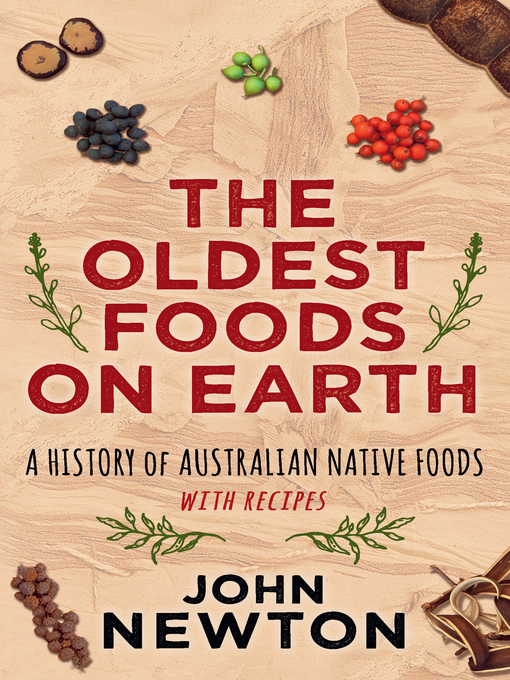Title details for The Oldest Foods on Earth by John Newton - Wait list
